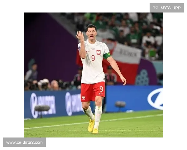 莱万多夫斯基遭波兰足协除名疑因更衣室冲突引发风波